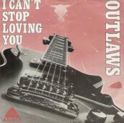 Outlaws : I Can't Stop Loving You